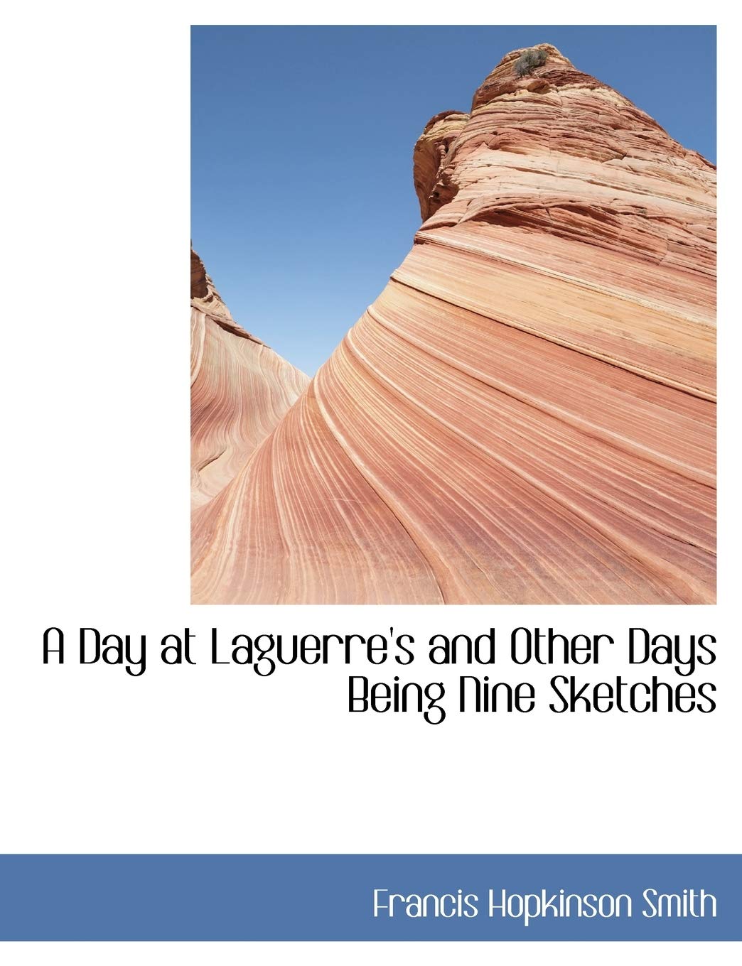 A Day at Laguerre's and Other Days Being Nine Sketches Contemporary literature