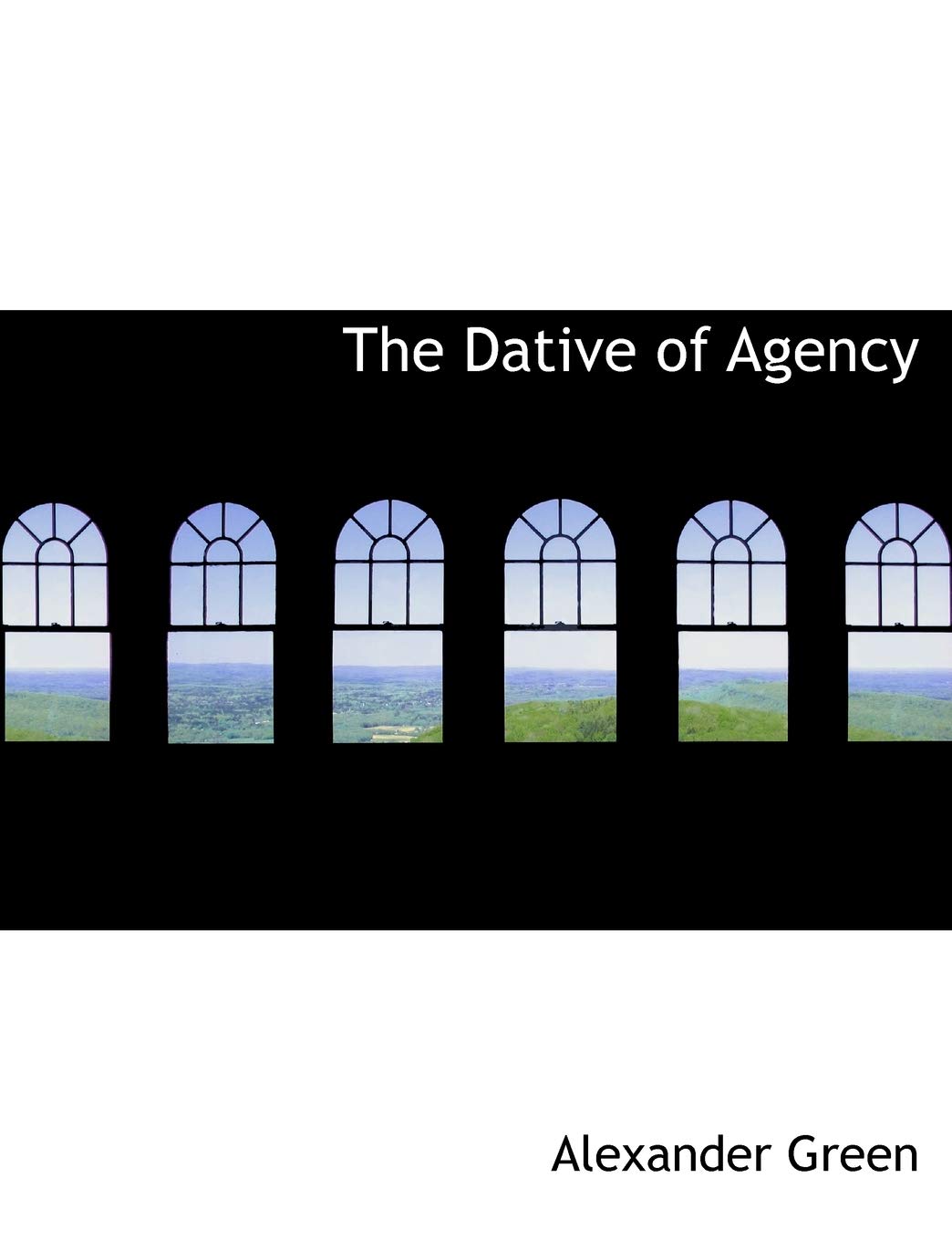 The Dative of Agency Politics & History
