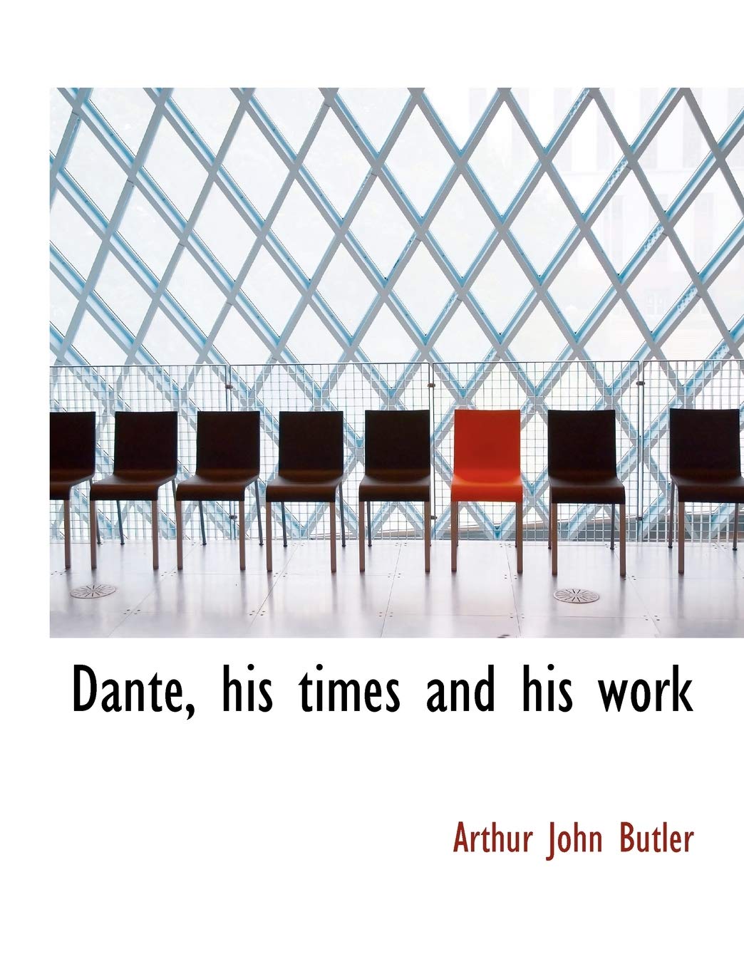Product Image: Dante, His Times and His Work
