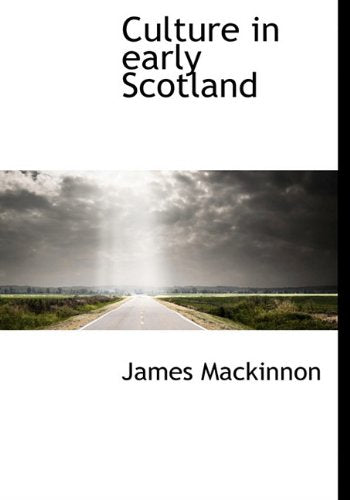 Culture in Early Scotland Politics & History