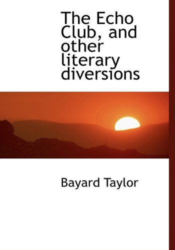 The Echo Club, and Other Literary Diversions Contemporary literature