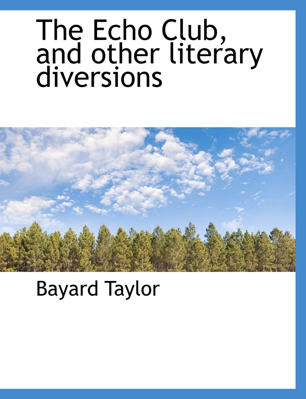 The Echo Club, and Other Literary Diversions Contemporary literature