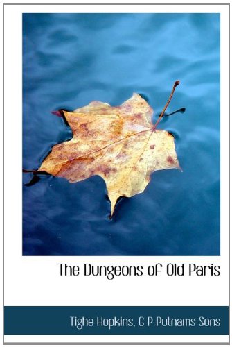 The Dungeons of Old Paris Politics & History