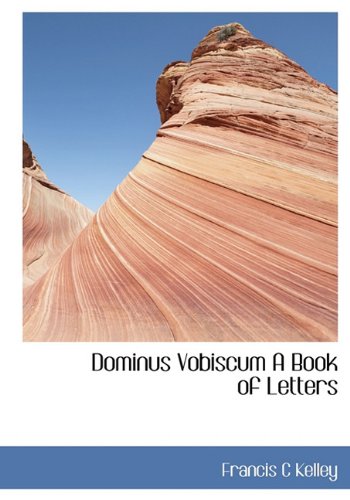 Dominus Vobiscum a Book of Letters Politics & History
