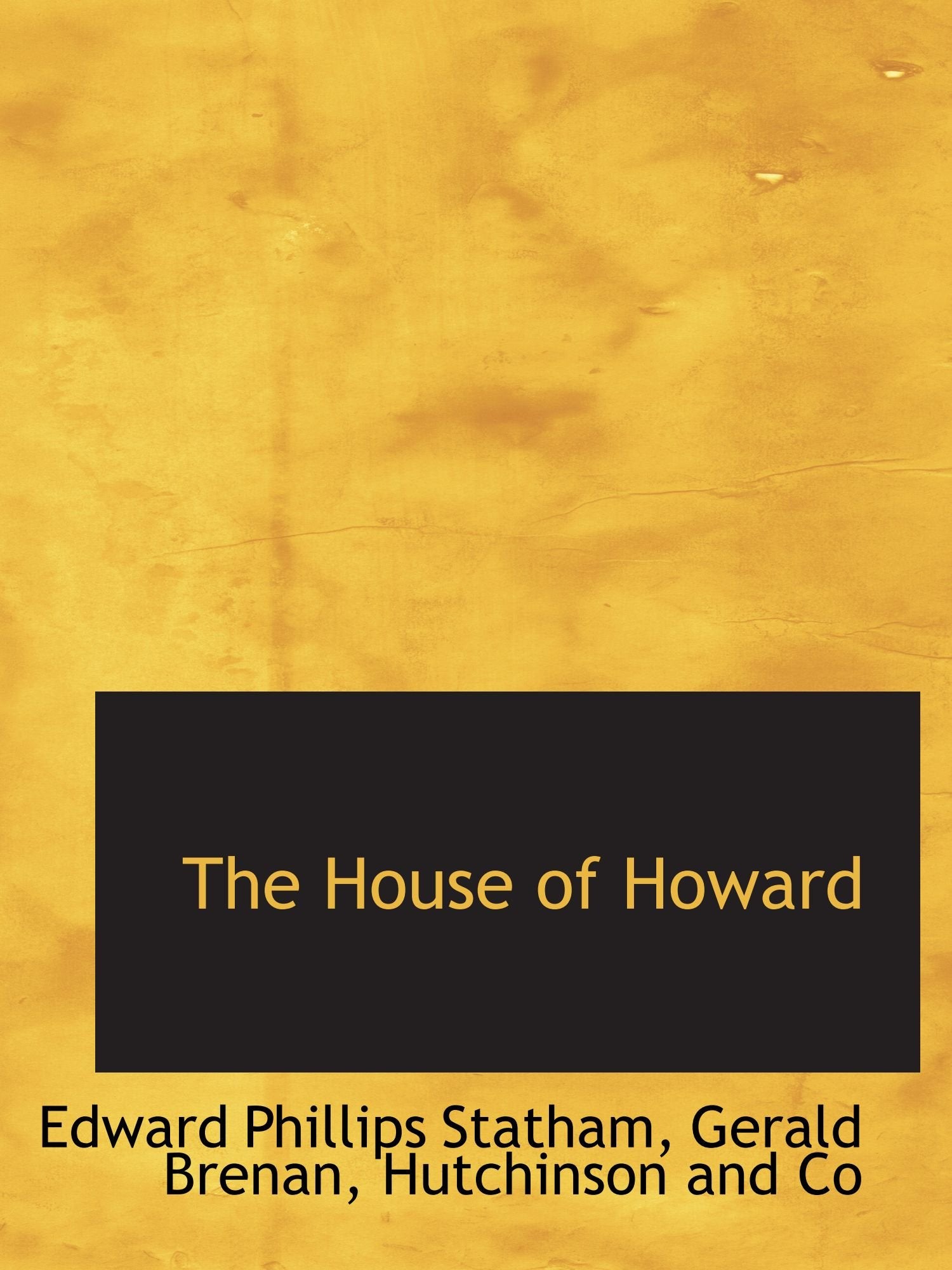 The House of Howard Politics & History