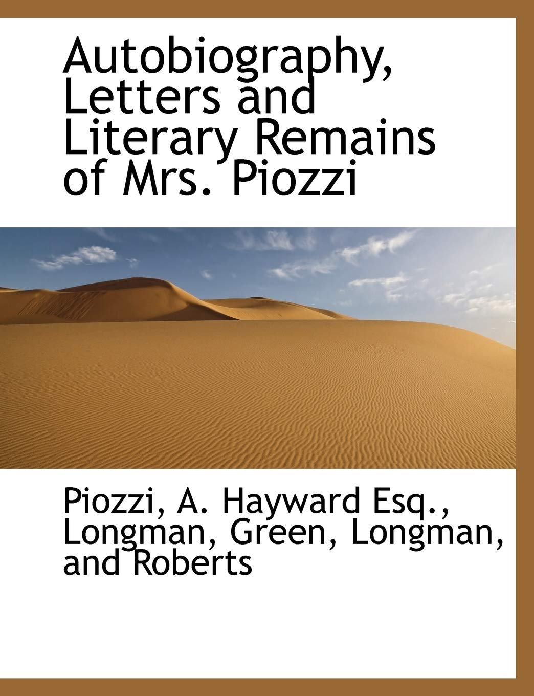 Autobiography, Letters and Literary Remains of Mrs. Piozzi Politics & History