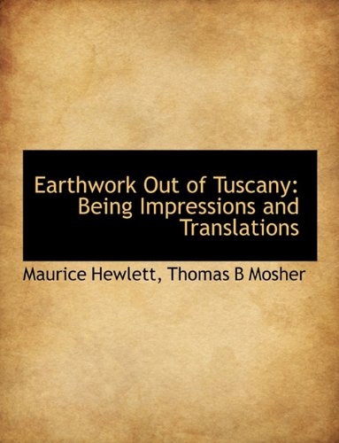 Earthwork Out of Tuscany: Being Impressions and Translations Politics & History