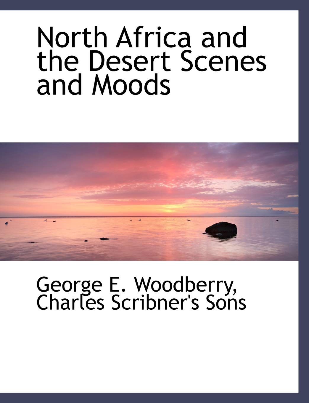 North Africa and the Desert Scenes and Moods Politics & History