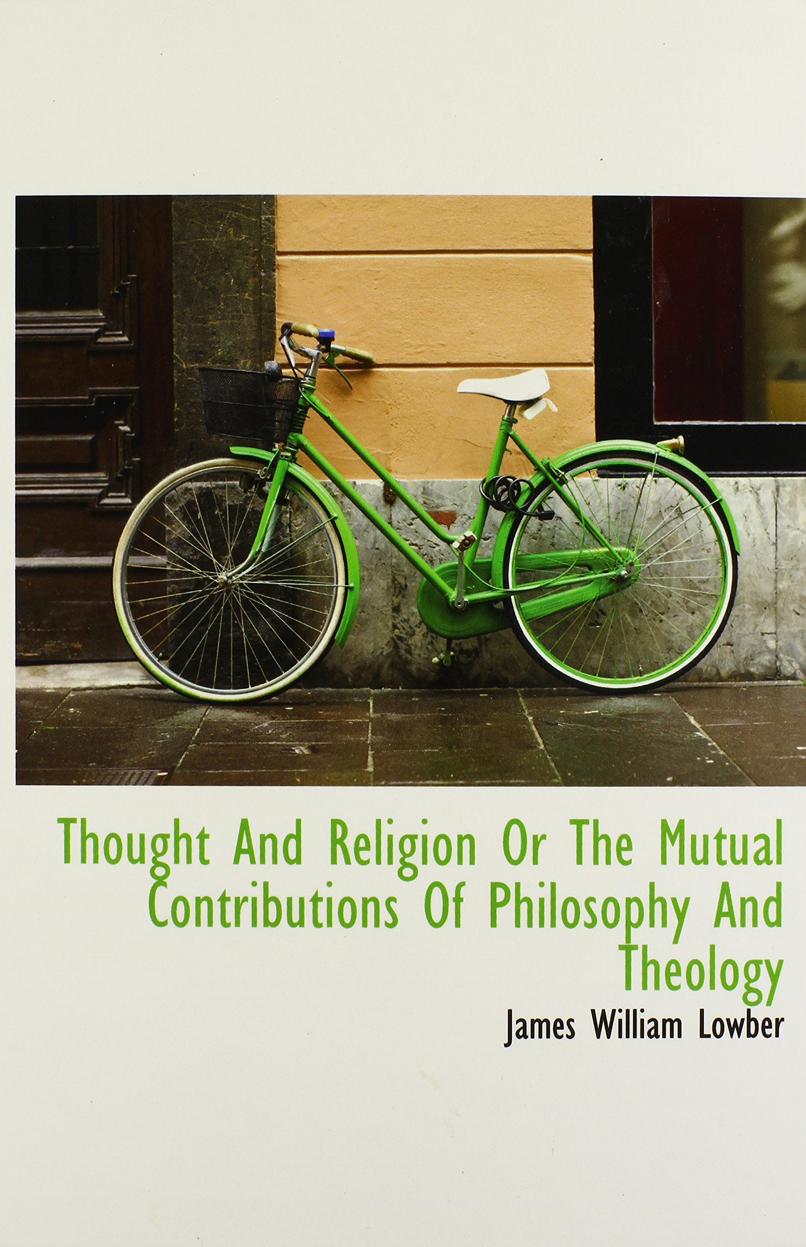 Thought and Religion or the Mutual Contributions of Philosophy and Theology Politics & History