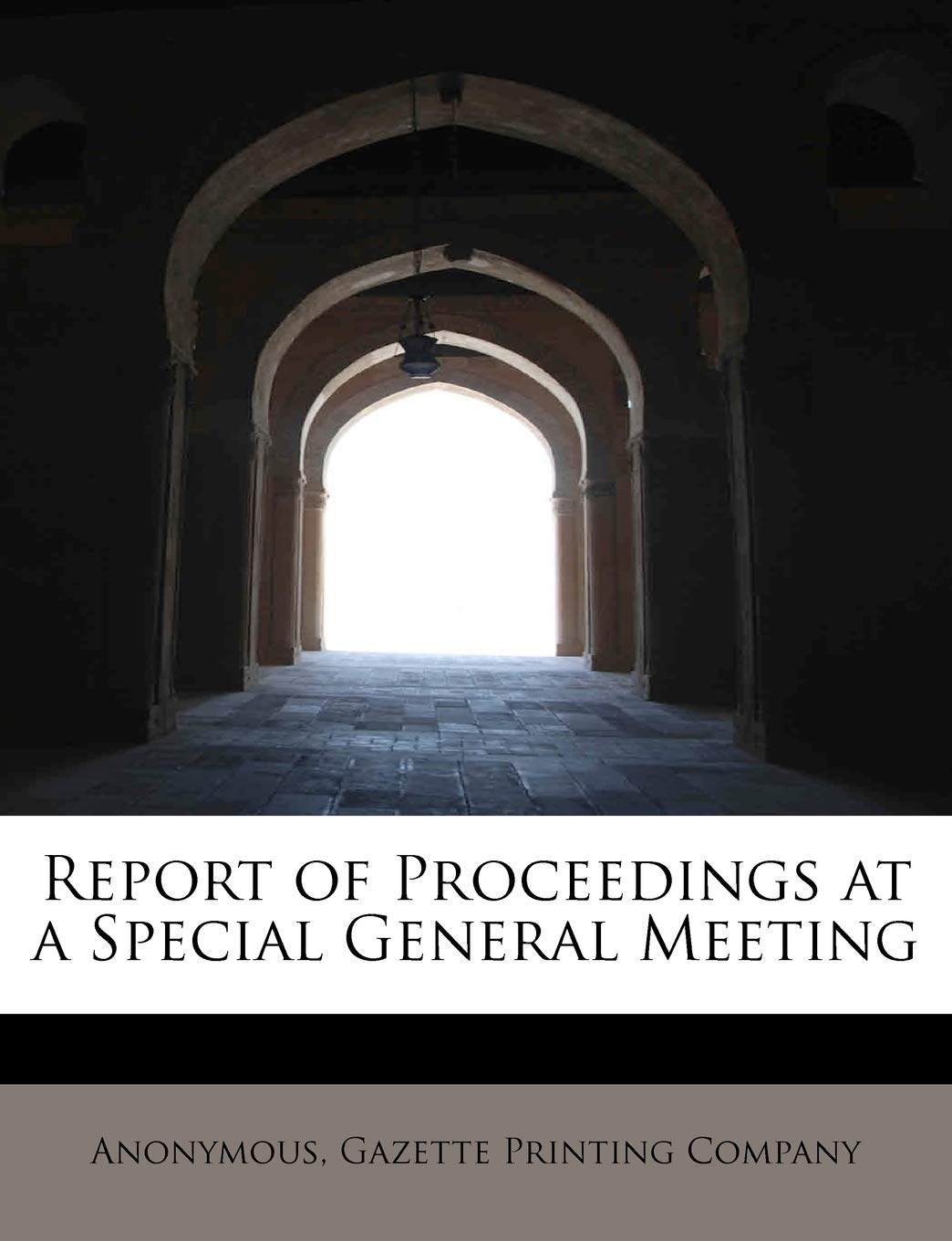 Report of Proceedings at a Special General Meeting Politics & History