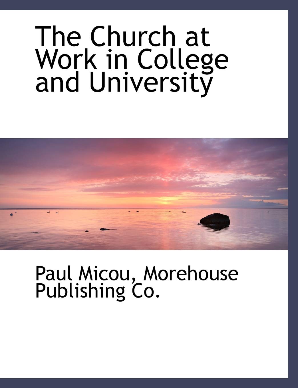 The Church at Work in College and University Politics & History