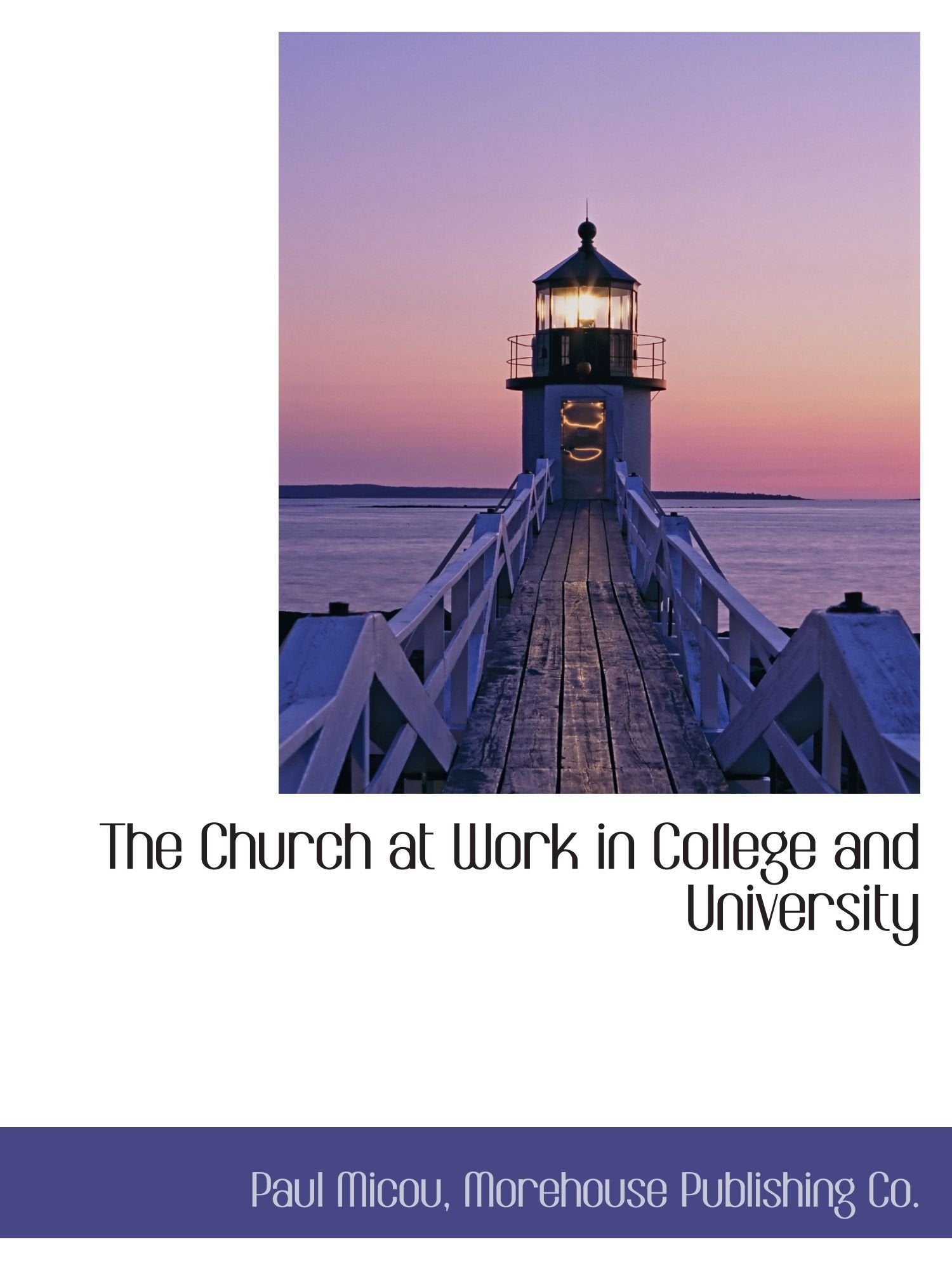 The Church at Work in College and University Politics & History