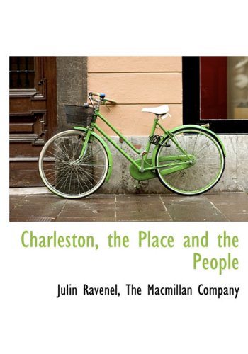 Charleston, the Place and the People Politics & History