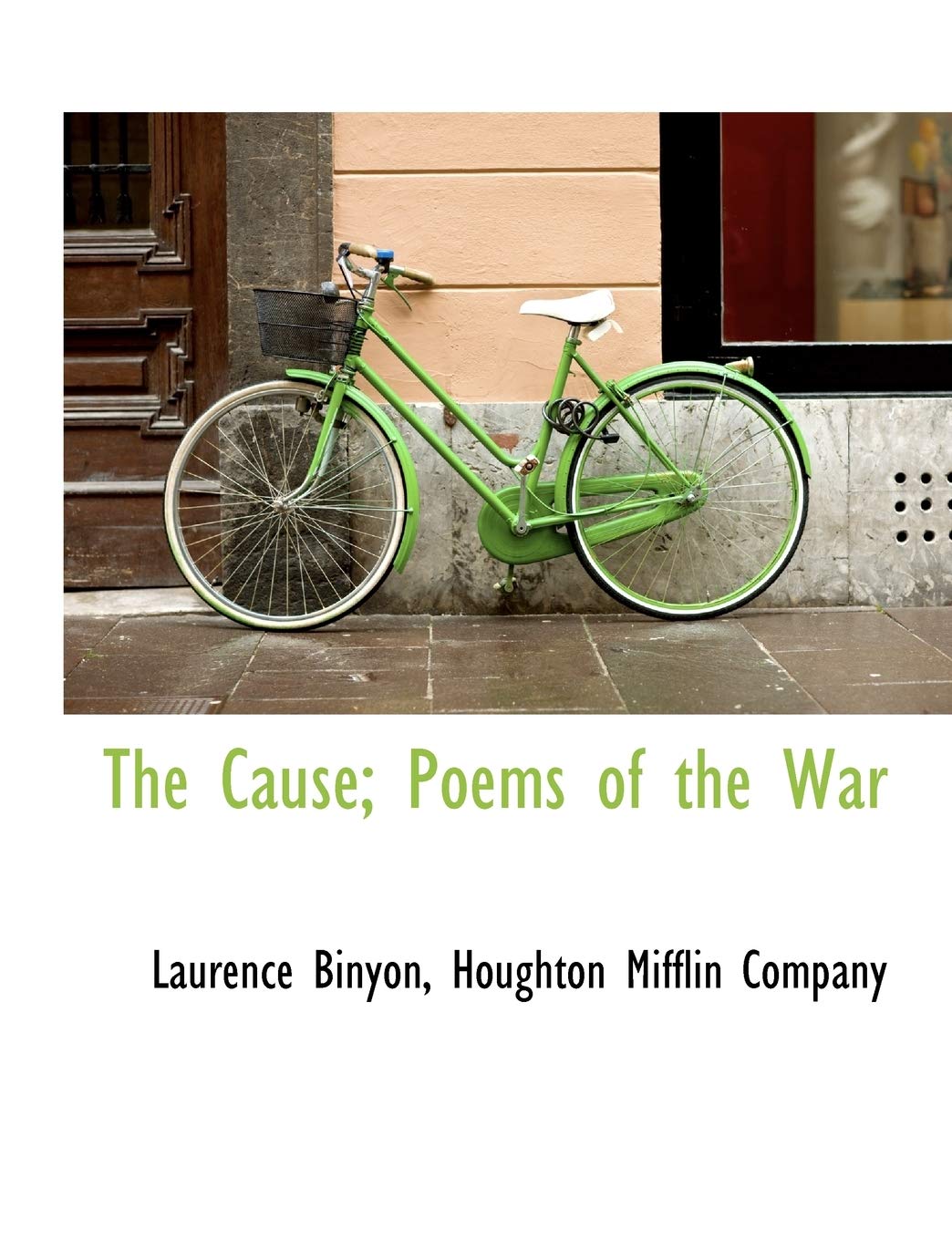 The Cause; Poems of the War Books