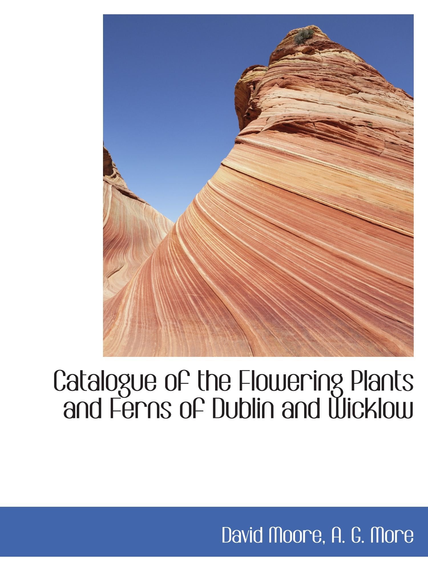 Catalogue of the Flowering Plants and Ferns of Dublin and Wicklow Politics & History
