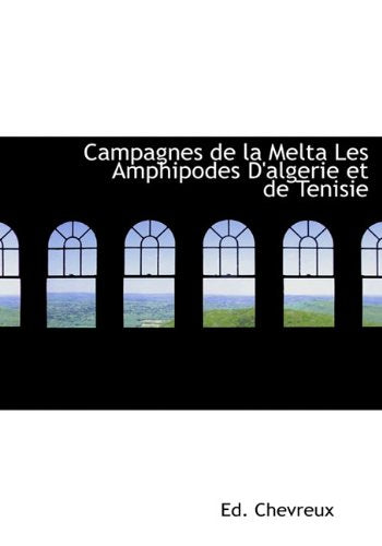 Campagnes de La Melta Les Amphipodes D'Algerie Et de Tenisie Politics & History