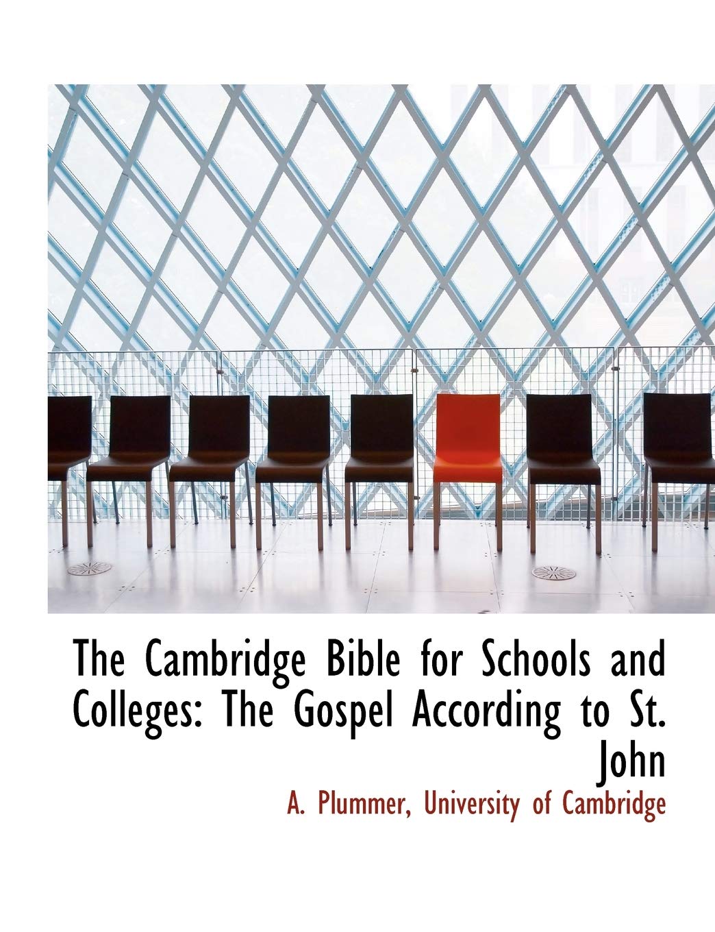 The Cambridge Bible for Schools and Colleges: The Gospel According to St. John Books