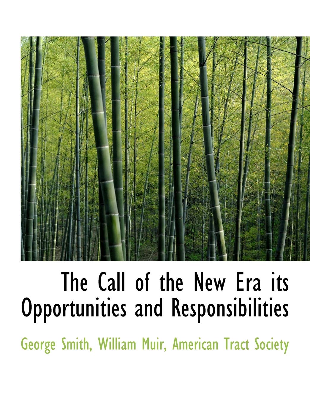 The Call of the New Era Its Opportunities and Responsibilities Politics & History