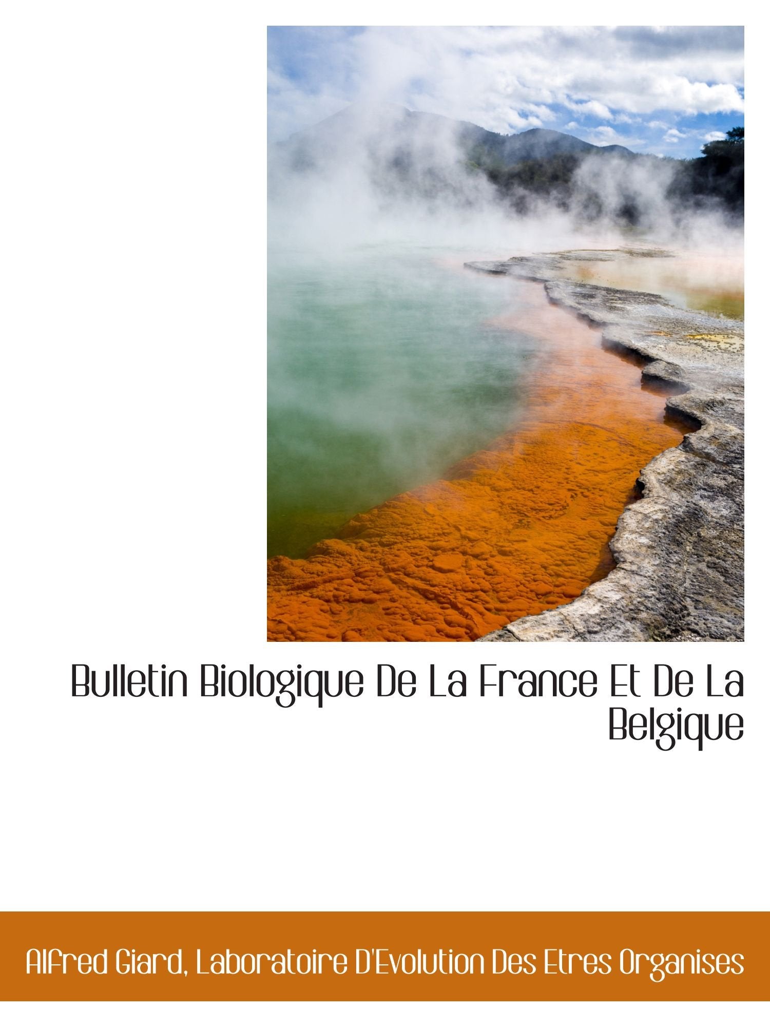 Bulletin Biologique De La France Et De La Belgique Politics & History