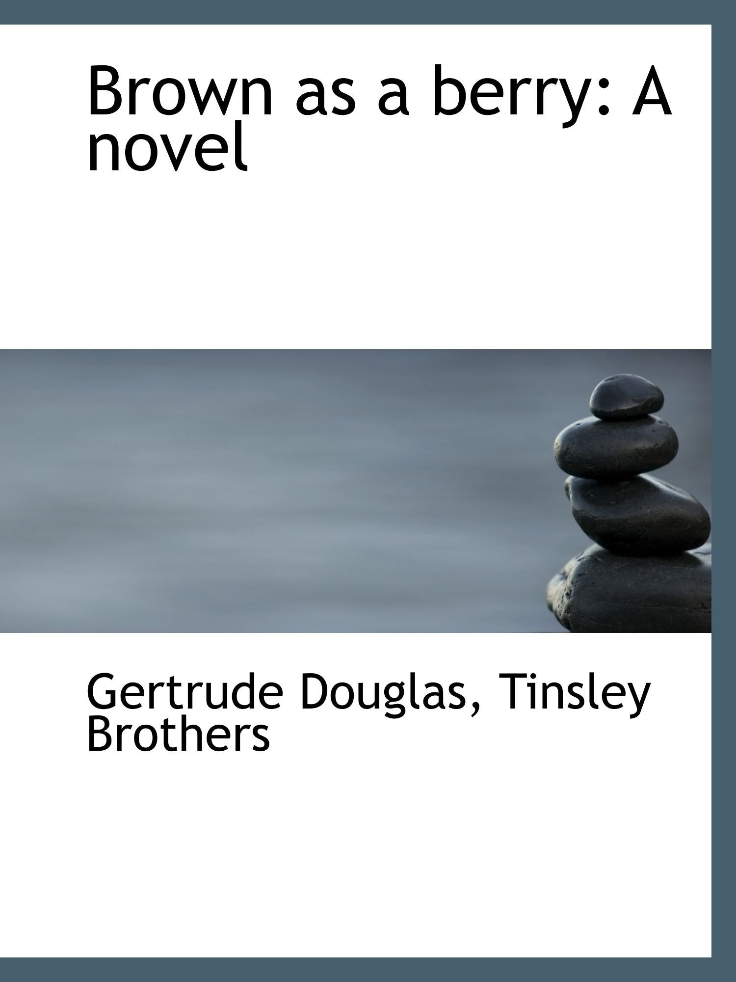 Brown as a berry: A novel Books