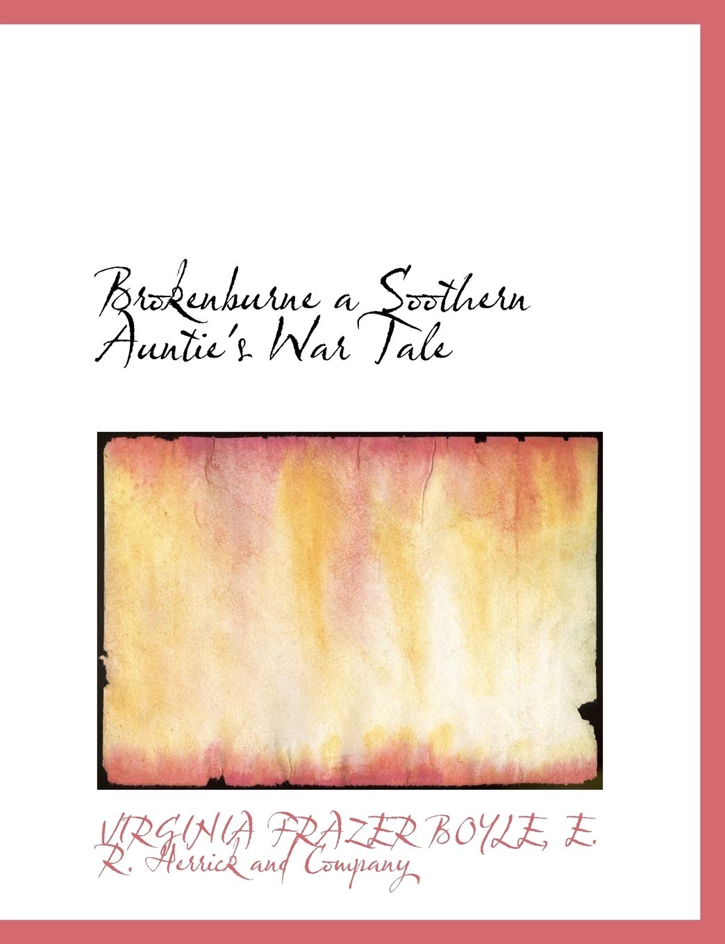 Brokenburne a Soothern Auntie's War Tale Books