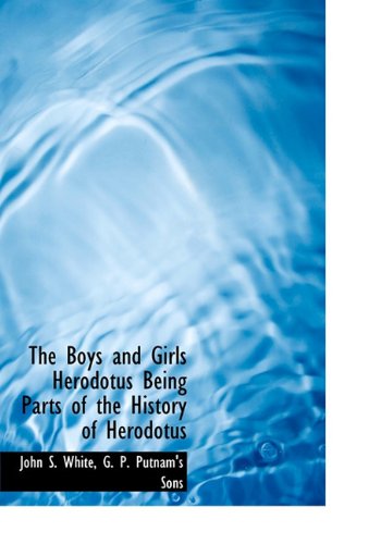 The Boys and Girls Herodotus Being Parts of the History of Herodotus Politics & History