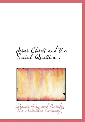 Jesus Christ and the Social Question Politics & History
