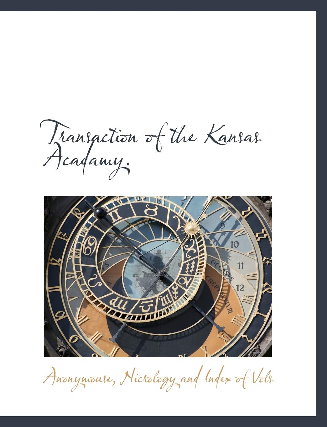 Transaction of the Kansas Acadamy. Politics & History