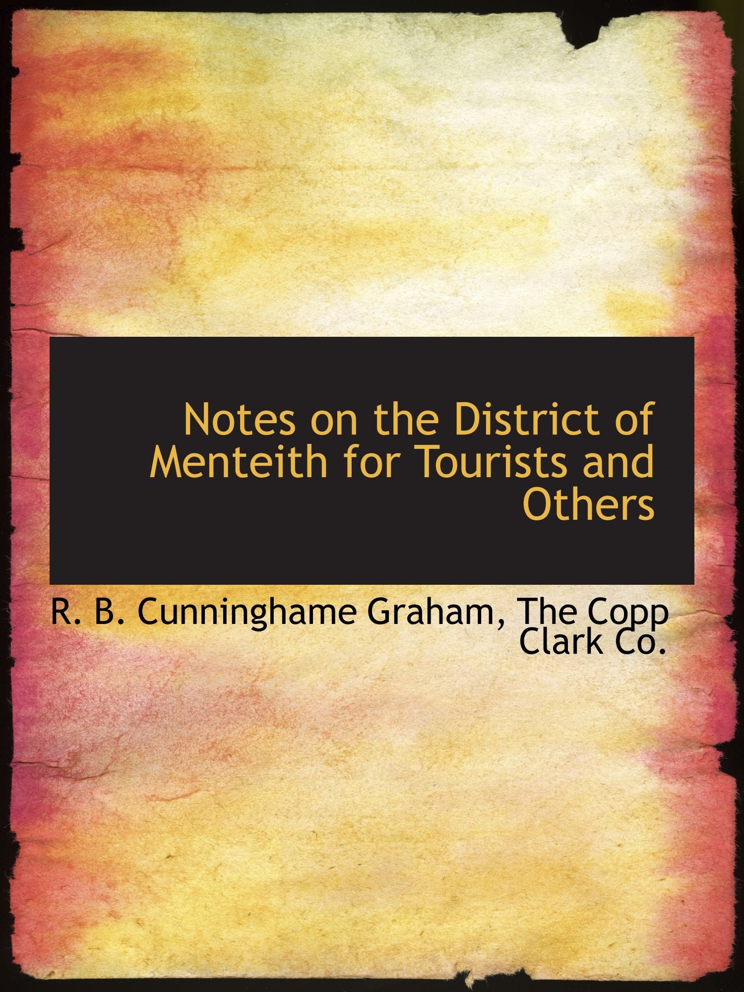 Notes on the District of Menteith for Tourists and Others Politics & History