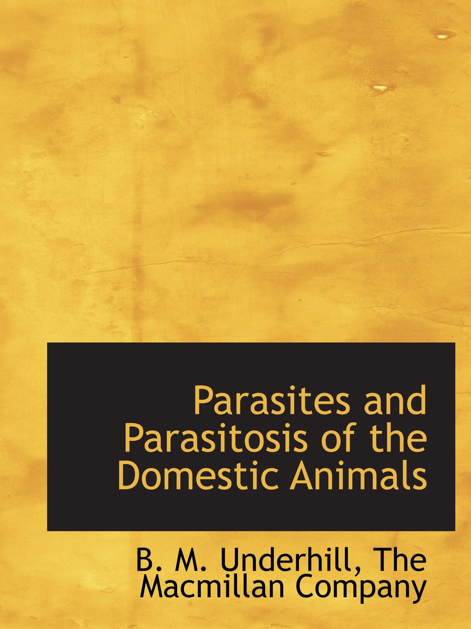 Parasites and Parasitosis of the Domestic Animals Politics & History