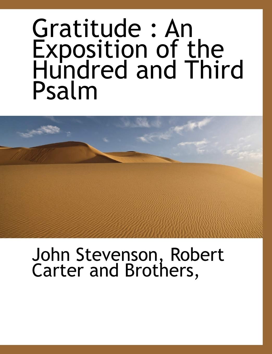 Gratitude: An Exposition of the Hundred and Third Psalm Politics & History