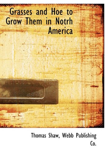Grasses and Hoe to Grow Them in Notrh America Politics & History