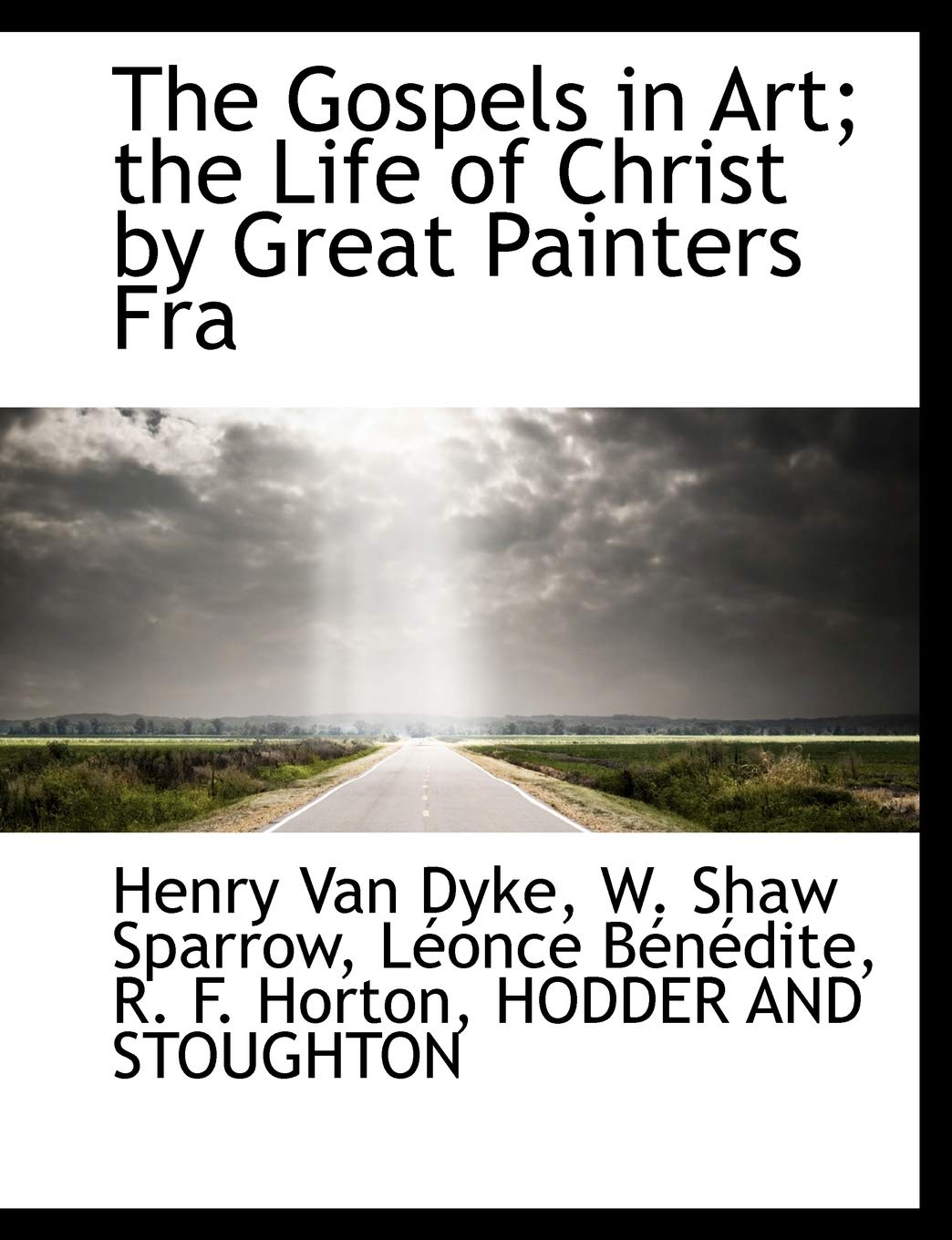 The Gospels in Art; The Life of Christ by Great Painters Fra Politics & History
