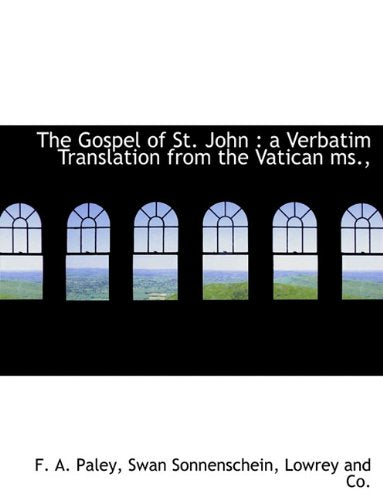 The Gospel of St. John: A Verbatim Translation from the Vatican MS., Politics & History