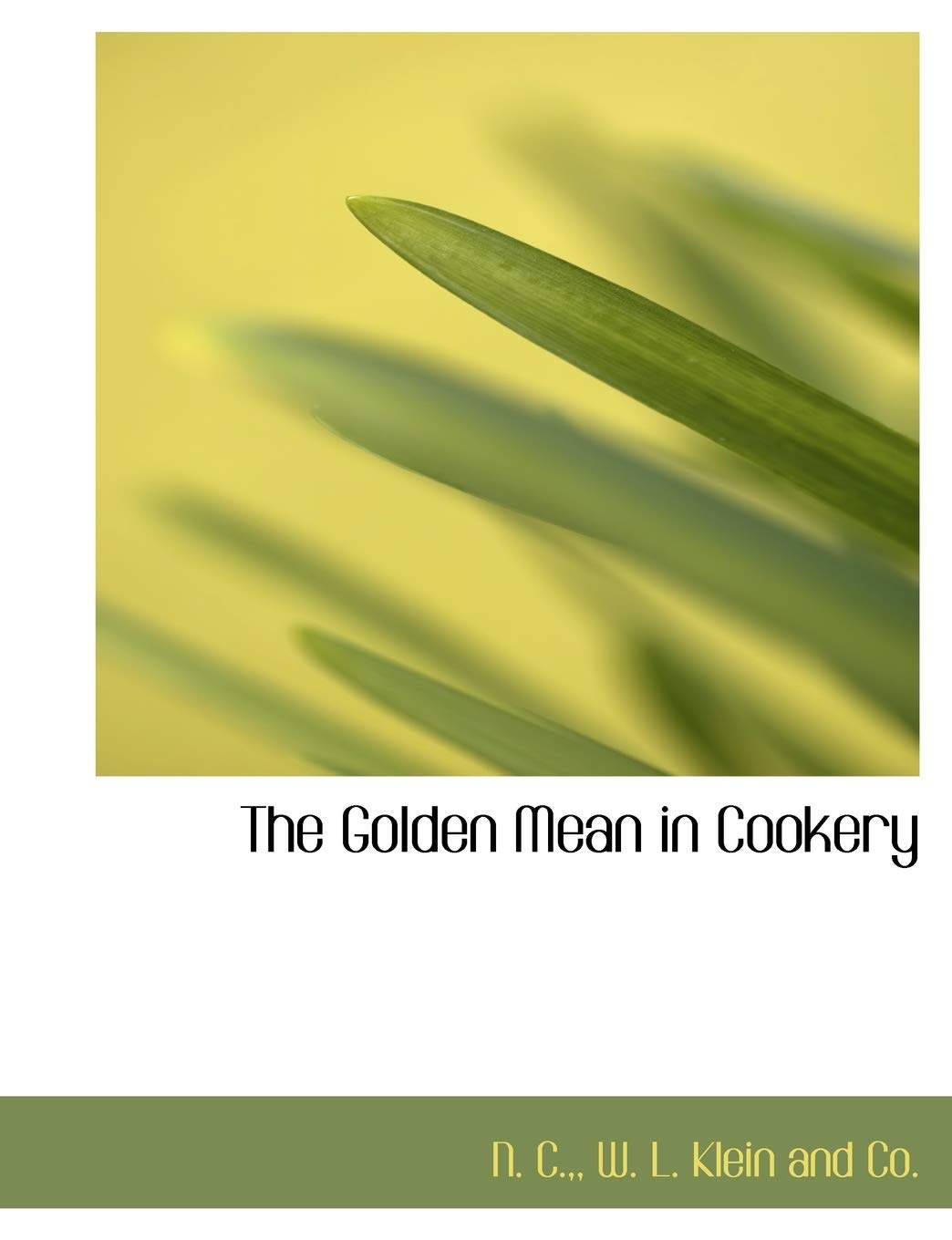 The Golden Mean in Cookery Politics & History