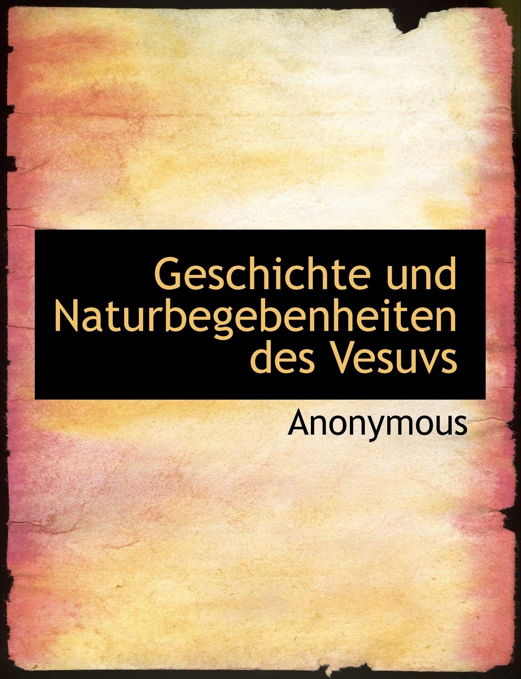 Geschichte Und Naturbegebenheiten Des Vesuvs Politics & History