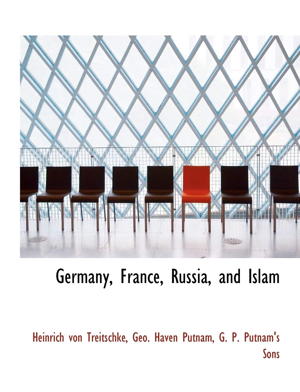 Germany, France, Russia, and Islam Politics & History