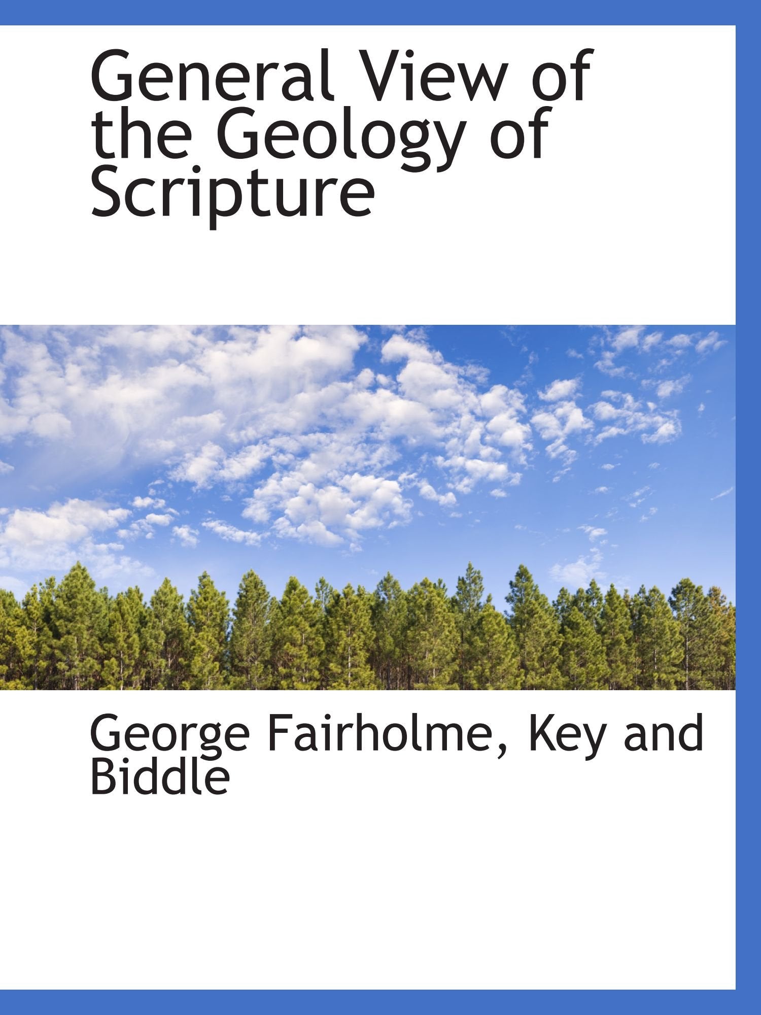 General View of the Geology of Scripture Politics & History