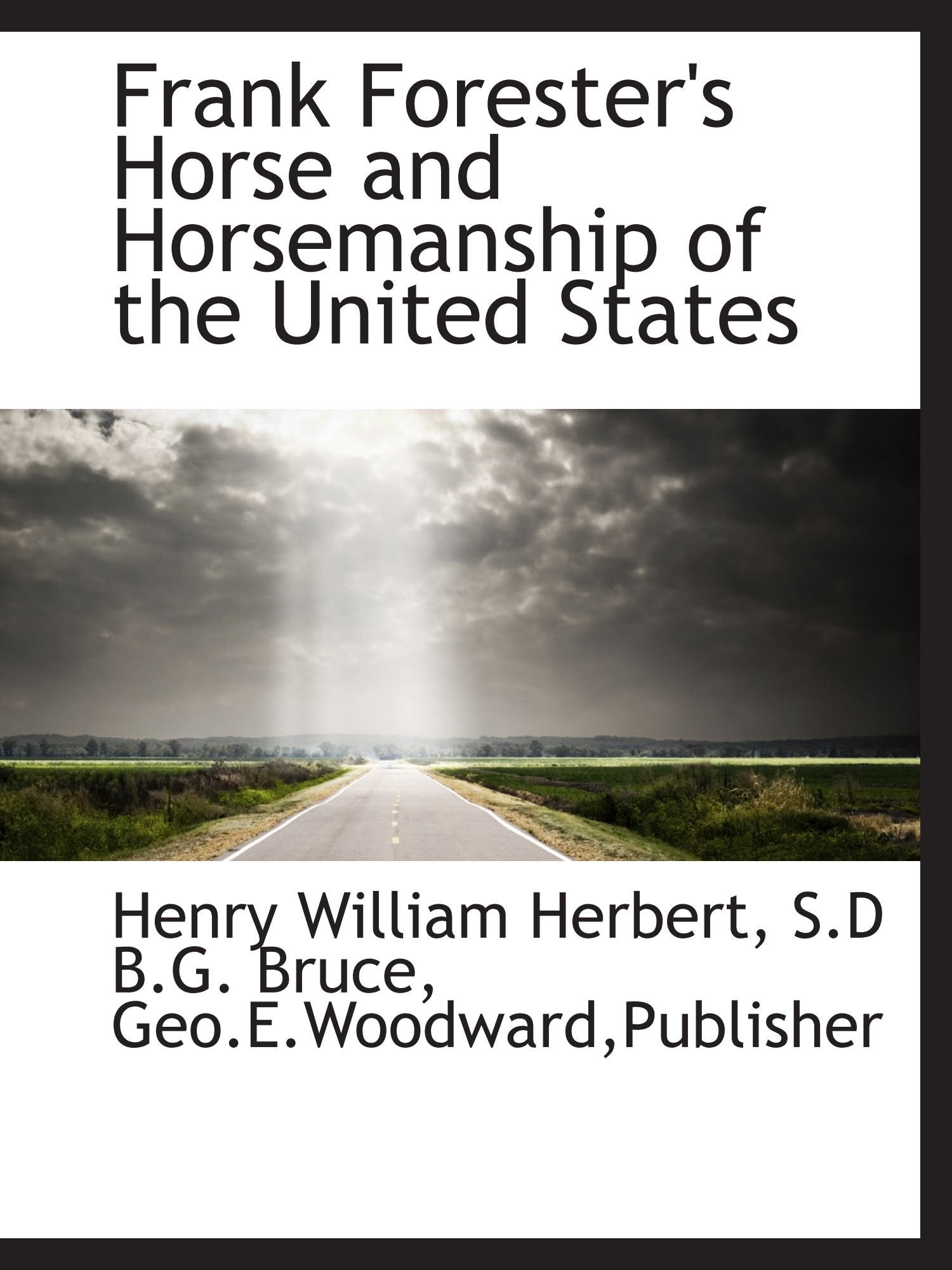 Frank Forester's Horse and Horsemanship of the United States Politics & History