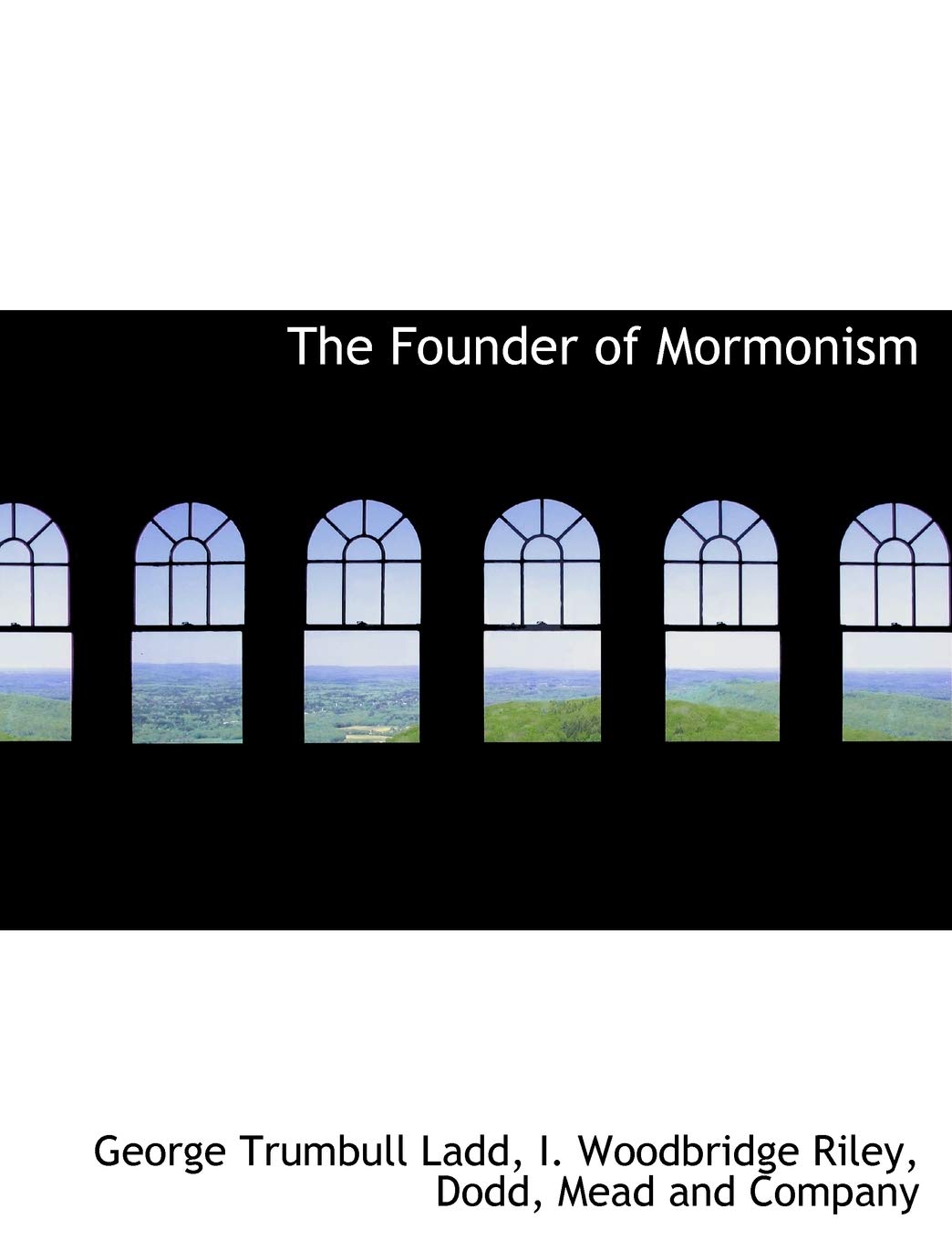 The Founder of Mormonism Politics & History