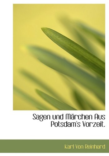 Sagen Und M Rchen Aus Potsdam's Vorzeit. Politics & History