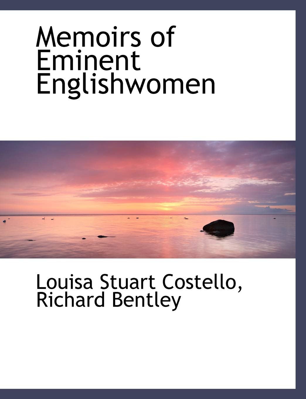 Memoirs of Eminent Englishwomen Politics & History