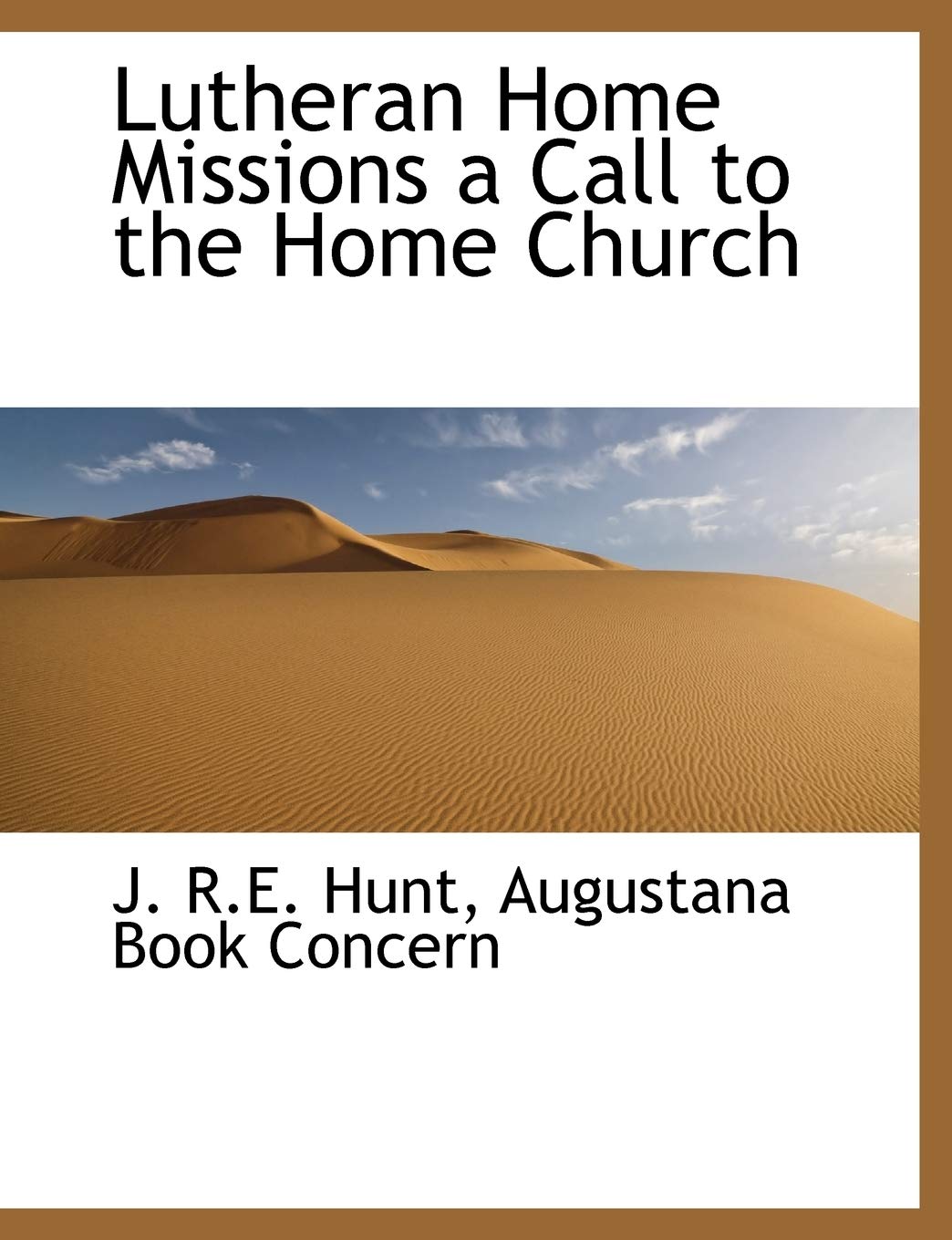Lutheran Home Missions a Call to the Home Church Politics & History