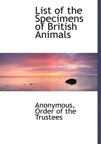 List of the Specimens of British Animals Politics & History