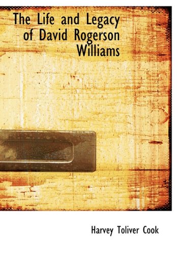 The Life and Legacy of David Rogerson Williams Politics & History