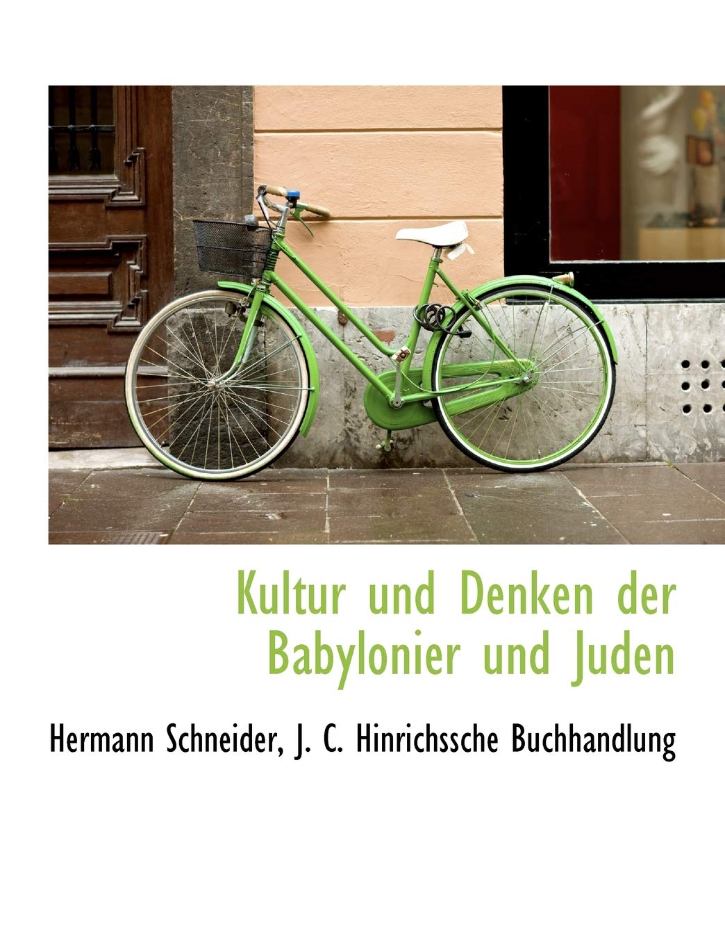 Kultur Und Denken Der Babylonier Und Juden Politics & History