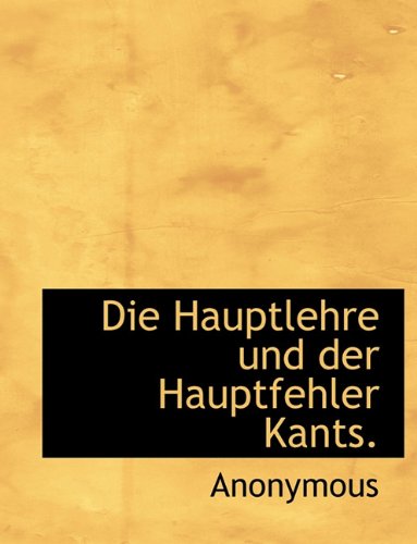 Die Hauptlehre Und Der Hauptfehler Kants. Politics & History
