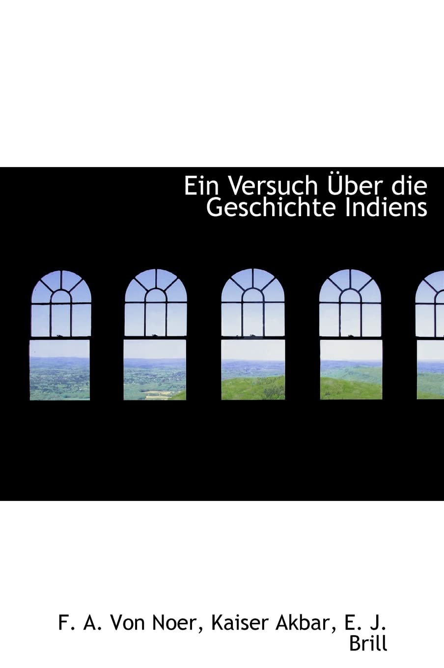 Ein Versuch Uber Die Geschichte Indiens Politics & History
