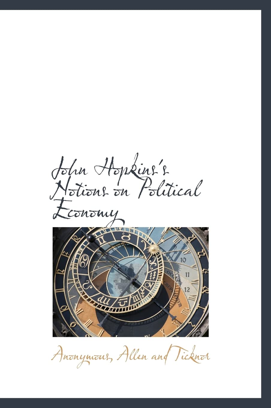 John Hopkins's Notions on Political Economy Politics & History