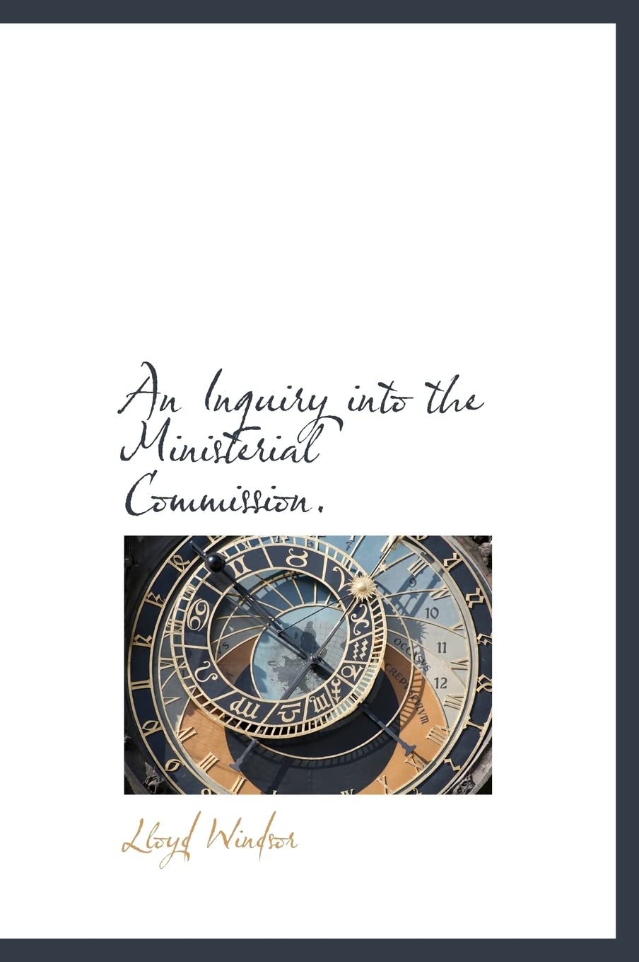 An Inquiry Into the Ministerial Commission. Politics & History